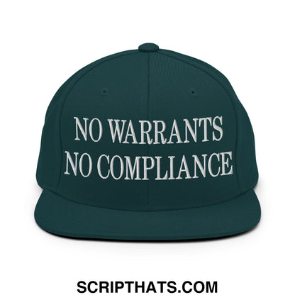 Dark green snapback cap with white embroidered no warrants no compliance text and a flat bill brim