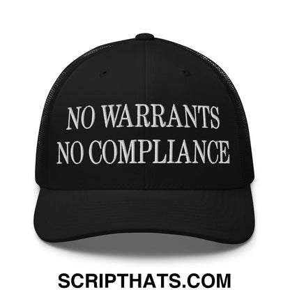 No Warrants No Compliance Embroidered Mesh Trucker Hat Black