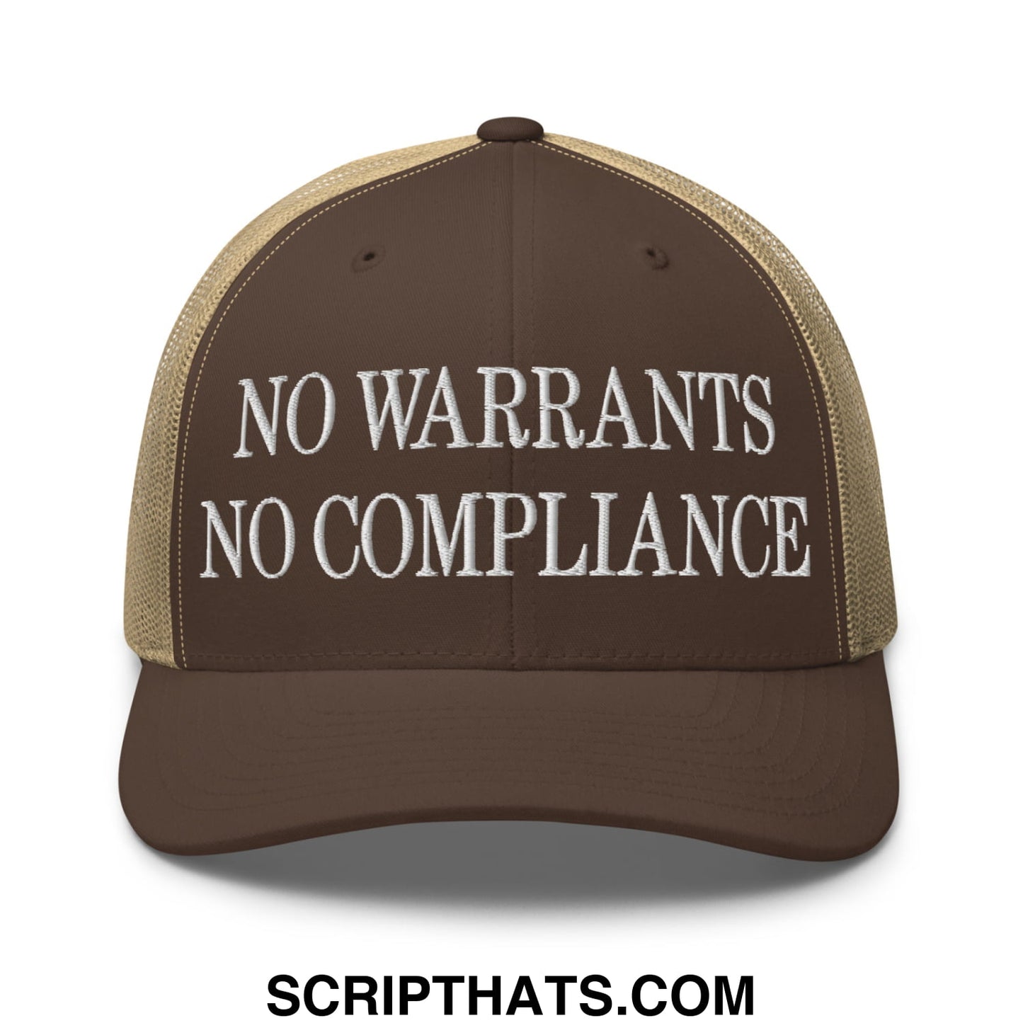 Brown and tan mesh trucker hat with white embroidered no warrants no compliance text on front panel