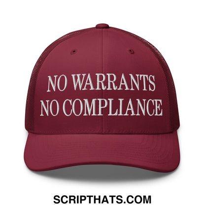 Maroon mesh trucker hat with white embroidered no warrants no compliance text on the front panel