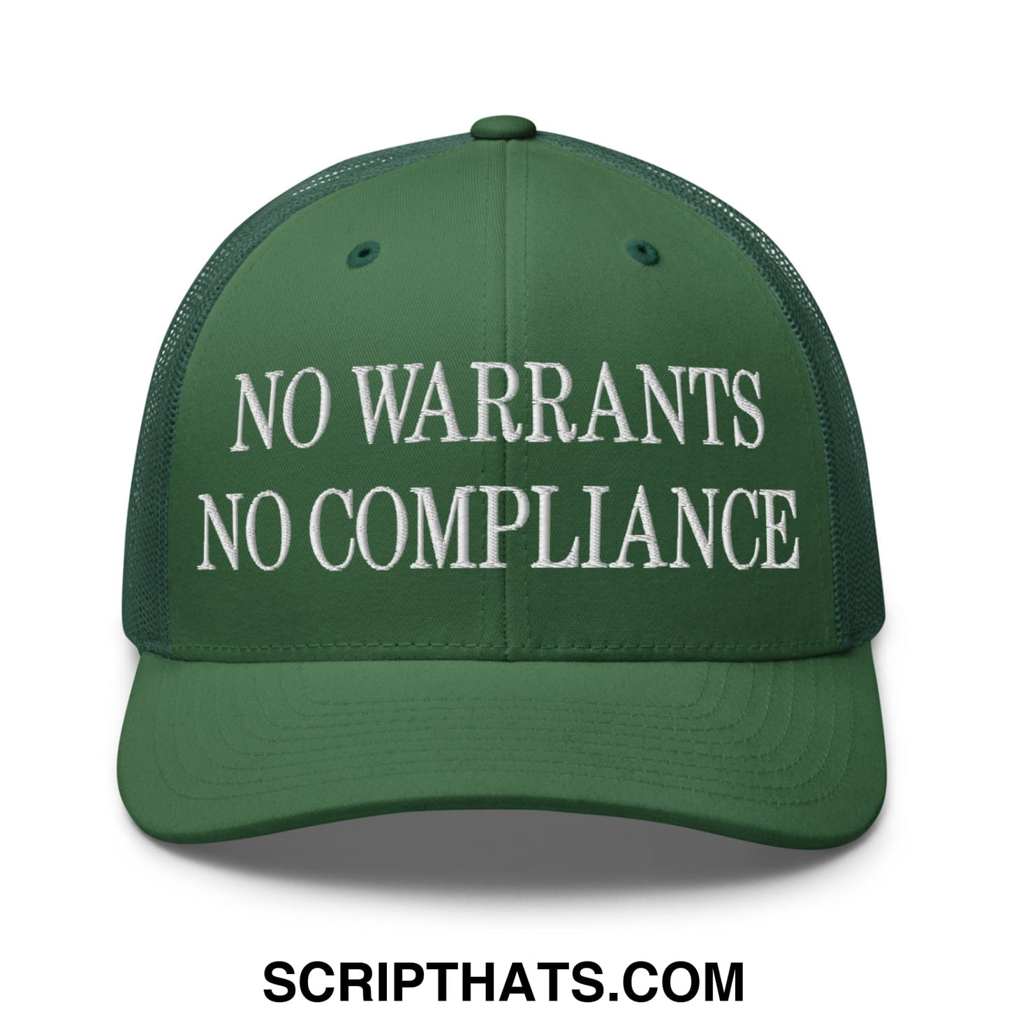 Dark green mesh trucker hat with white embroidered text no warrants no compliance on the front panel