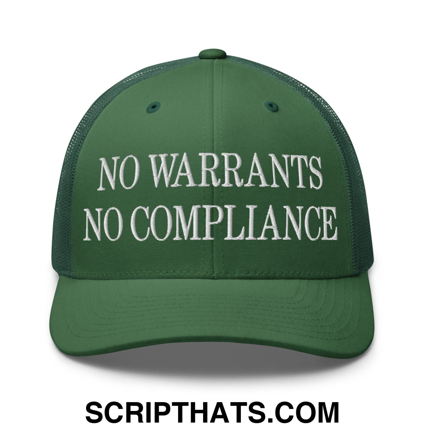 No Warrants No Compliance Embroidered Mesh Trucker Hat Evergreen