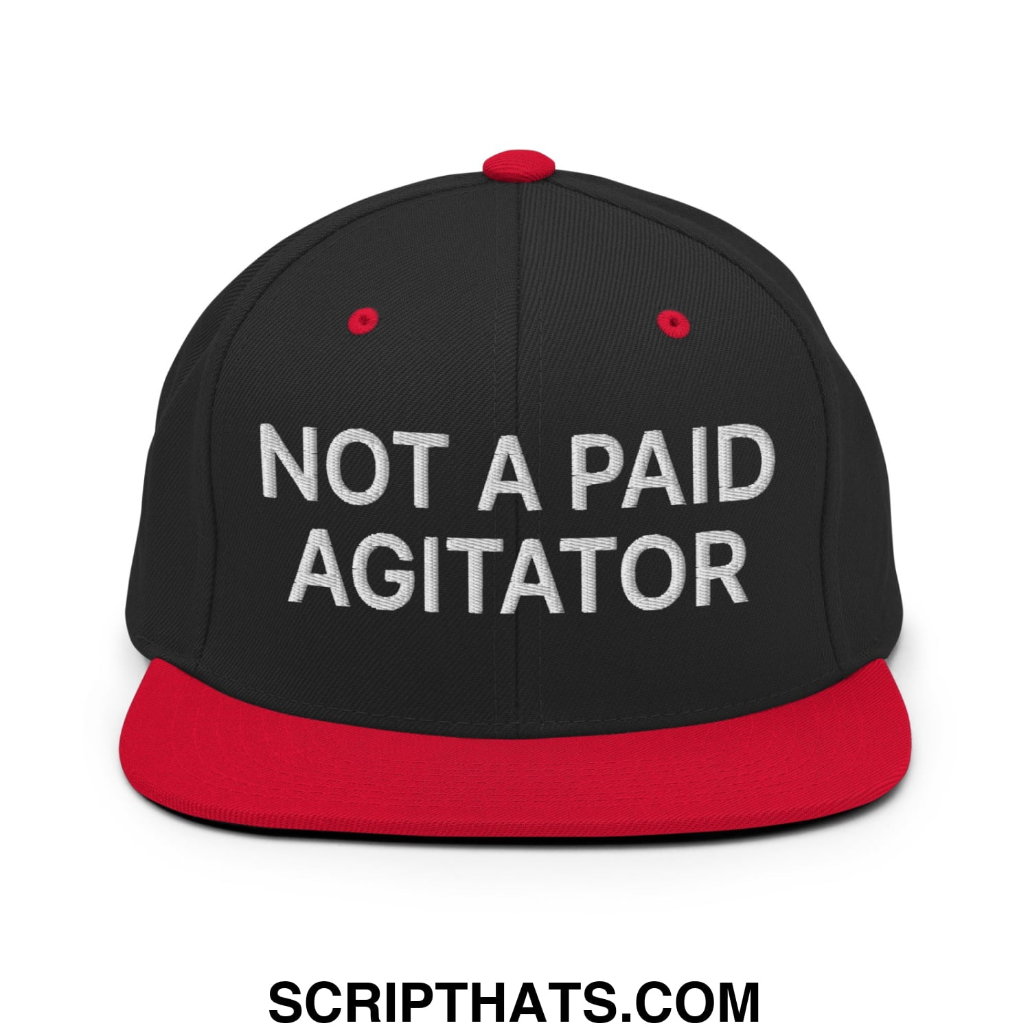 Not a Paid Agitator Embroidered Flat Bill Brim Snapback Hat Black Red