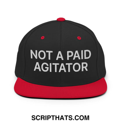Not a Paid Agitator Embroidered Flat Bill Brim Snapback Hat Black Red