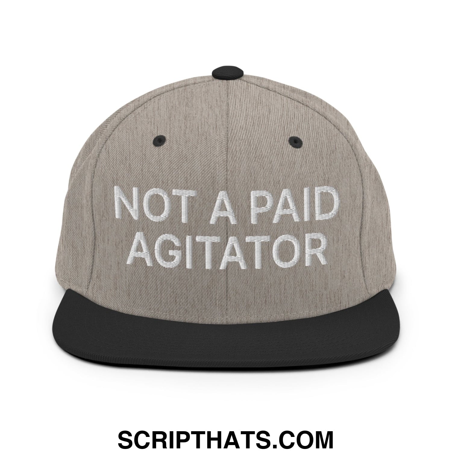 Not a Paid Agitator Embroidered Flat Bill Brim Snapback Hat Heather Black