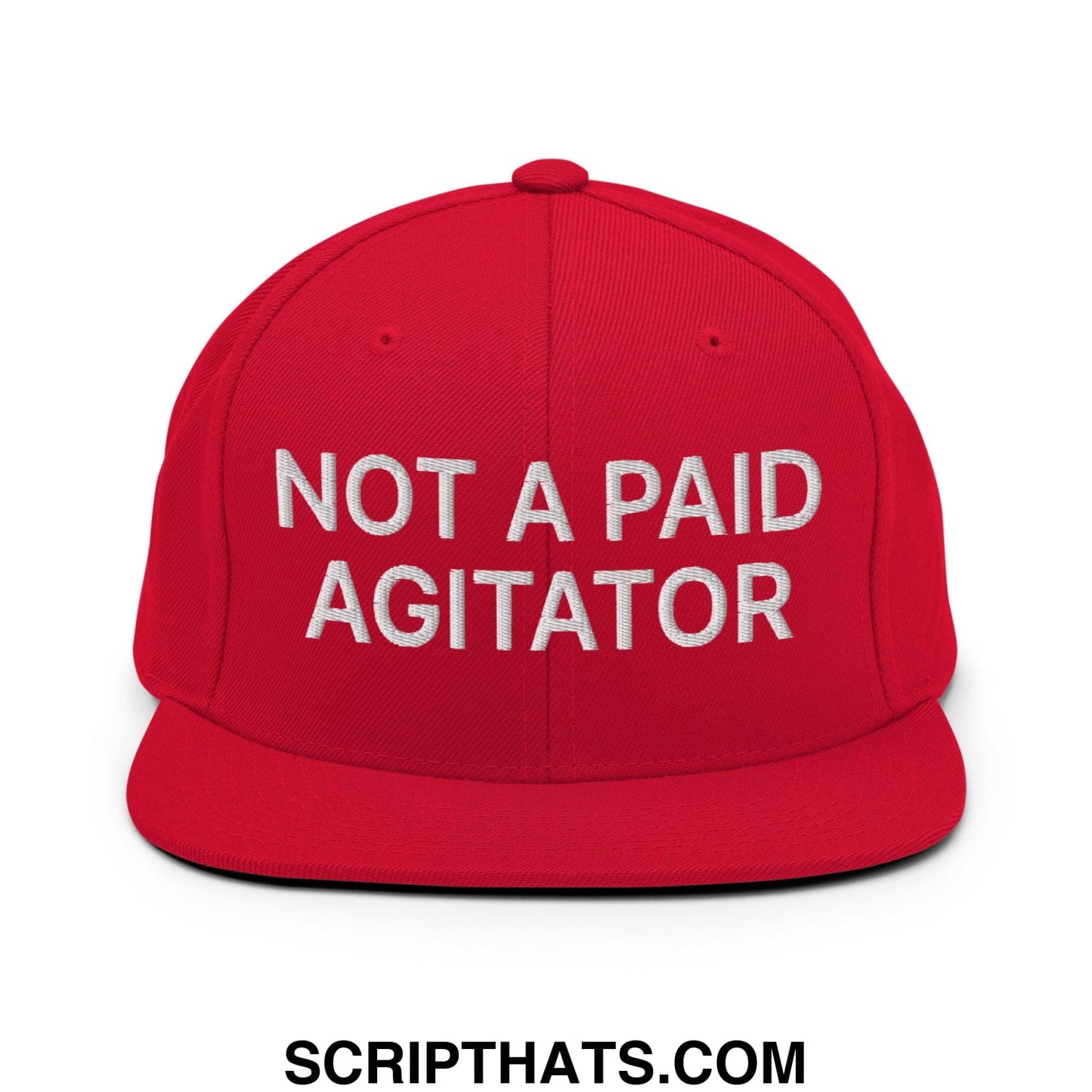 Not a Paid Agitator Embroidered Flat Bill Brim Snapback Hat Red