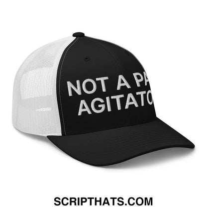 Not a Paid Agitator Embroidered Mesh Trucker Hat Black White