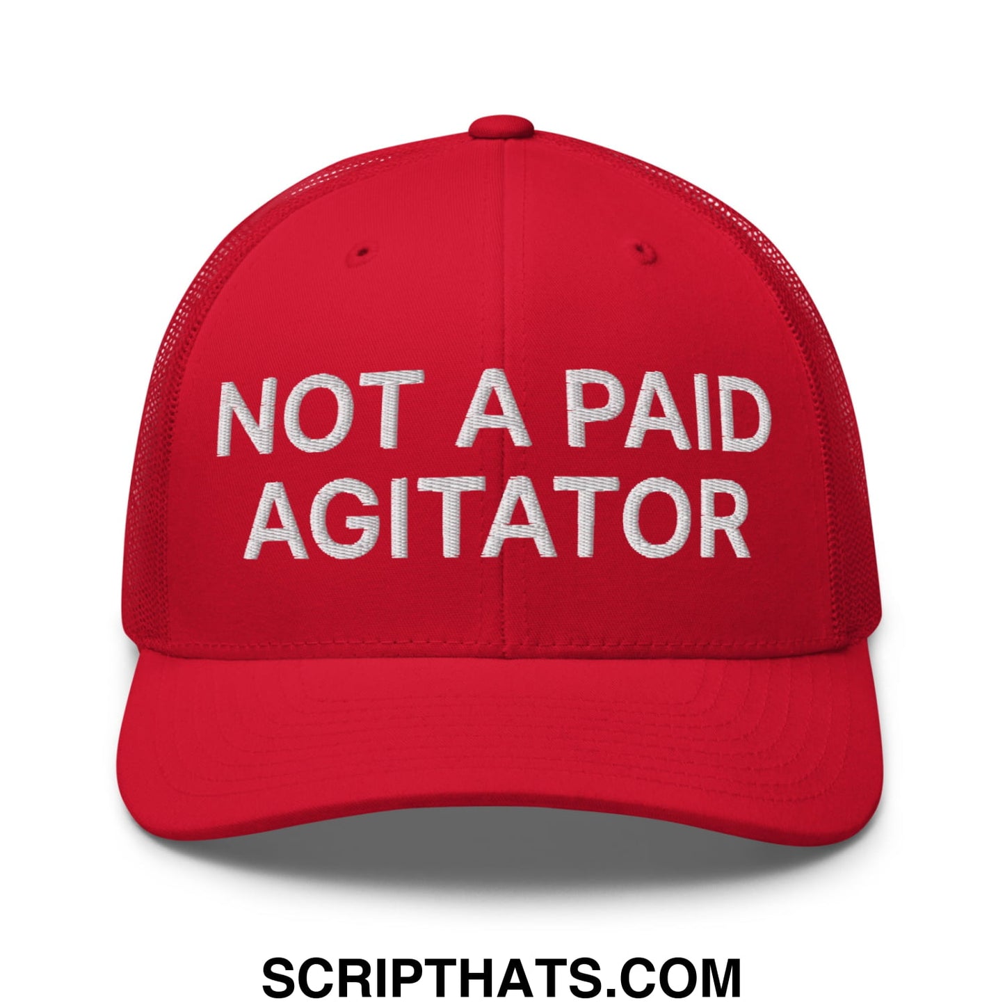 Not a Paid Agitator Embroidered Mesh Trucker Hat Red