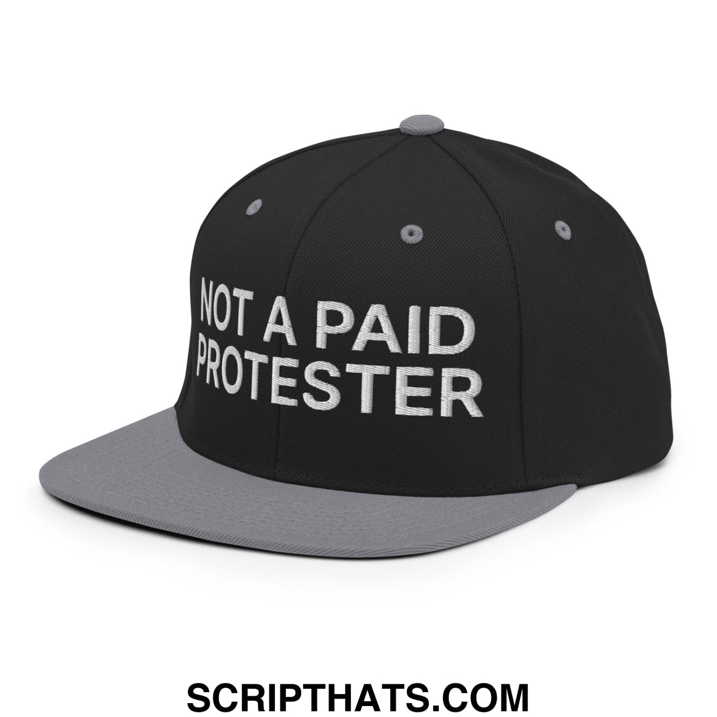 Not a Paid Protester Embroidered Flat Bill Brim Snapback Hat Black Silver