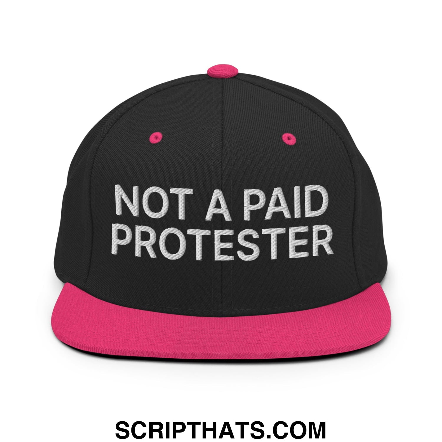 Not a Paid Protester Embroidered Flat Bill Brim Snapback Hat Black Neon Pink