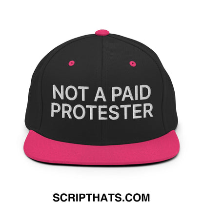 Not a Paid Protester Embroidered Flat Bill Brim Snapback Hat Black Neon Pink