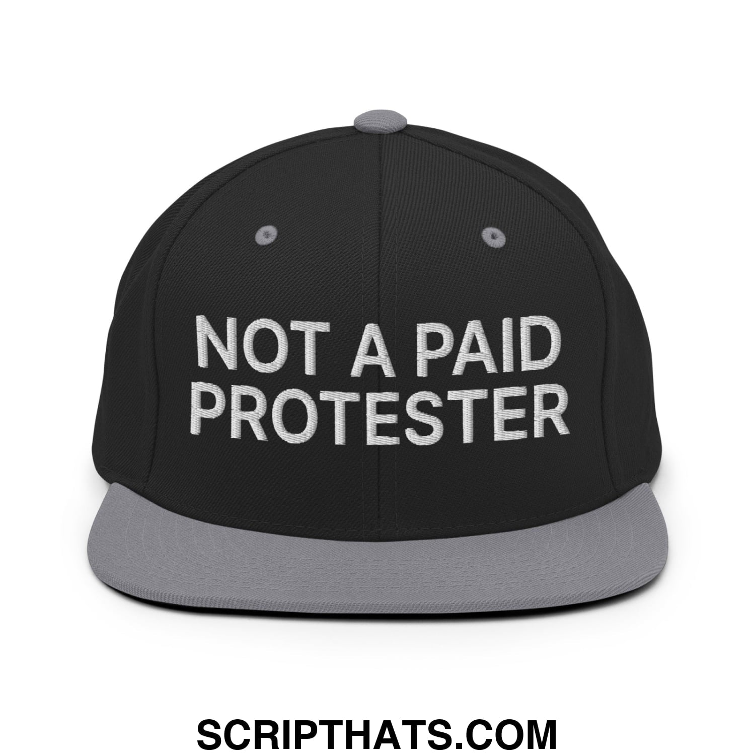 Not a Paid Protester Embroidered Flat Bill Brim Snapback Hat Black Silver