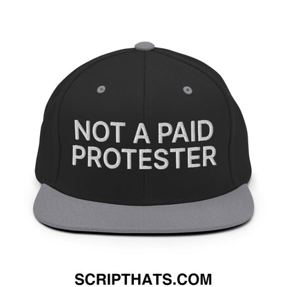 Not a Paid Protester Embroidered Flat Bill Brim Snapback Hat Black Silver