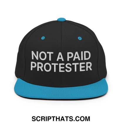Not a Paid Protester Embroidered Flat Bill Brim Snapback Hat Black Teal
