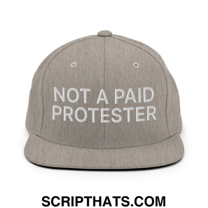 Not a Paid Protester Embroidered Flat Bill Brim Snapback Hat Heather Grey