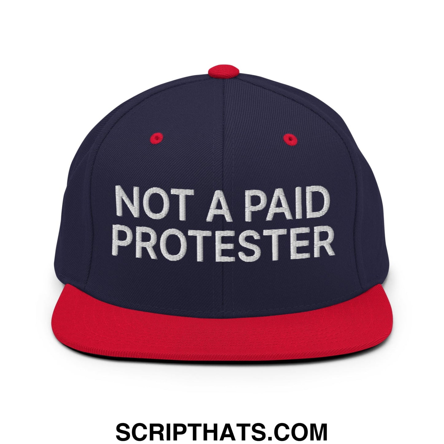 Not a Paid Protester Embroidered Flat Bill Brim Snapback Hat Navy Red