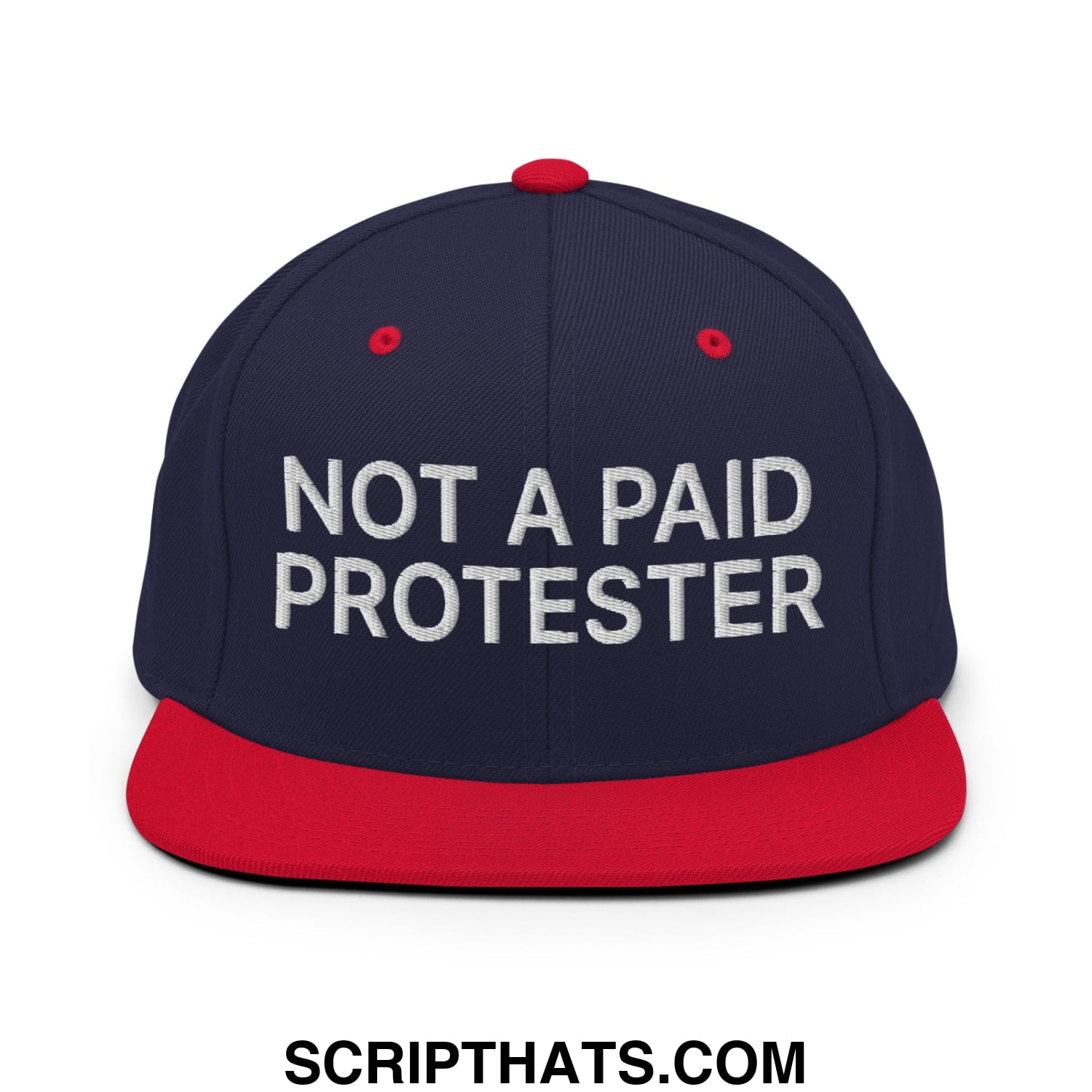 Not a Paid Protester Embroidered Flat Bill Brim Snapback Hat Navy Red