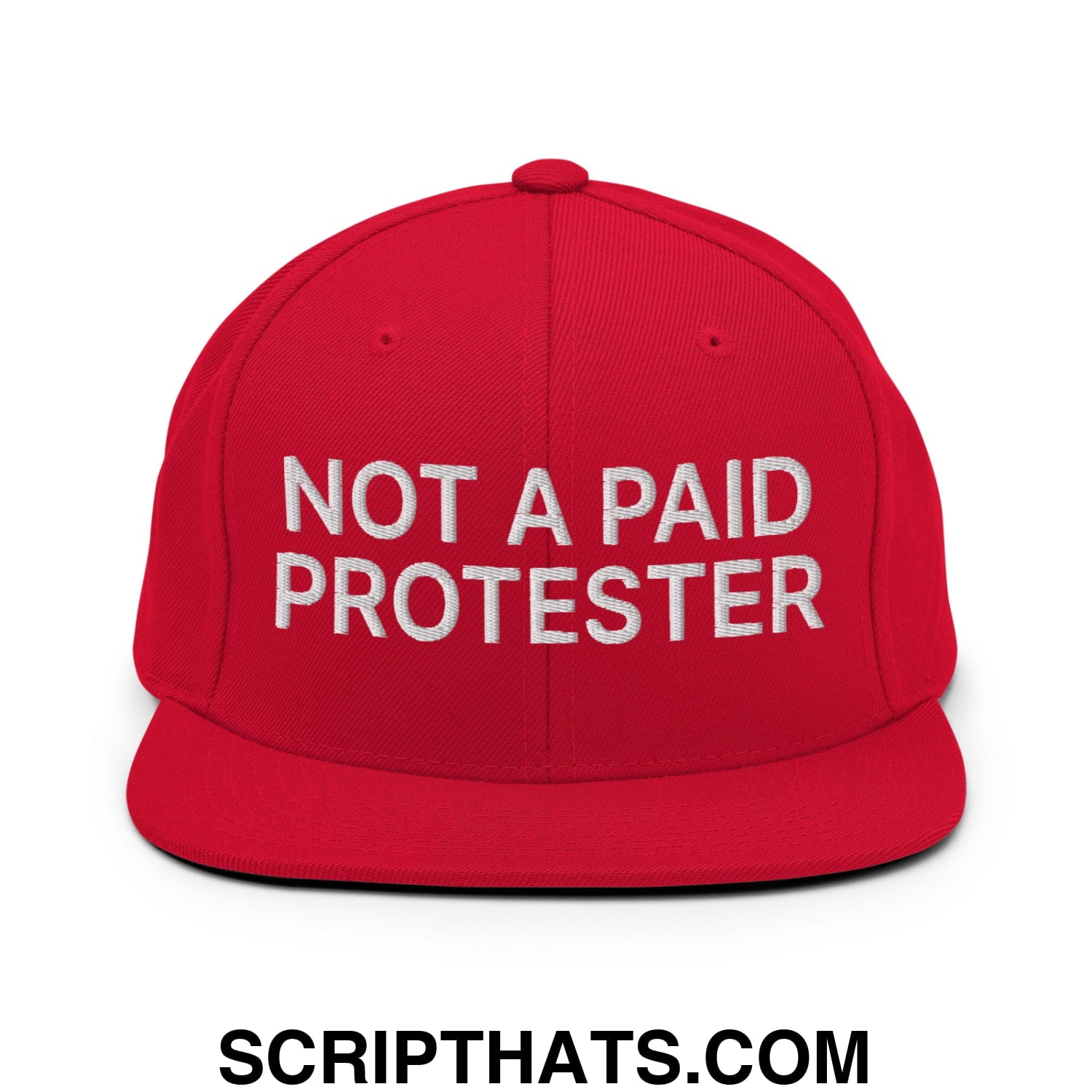 Not a Paid Protester Embroidered Flat Bill Brim Snapback Hat Red
