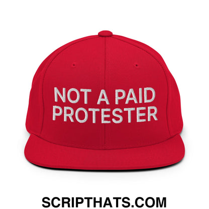 Not a Paid Protester Embroidered Flat Bill Brim Snapback Hat Red