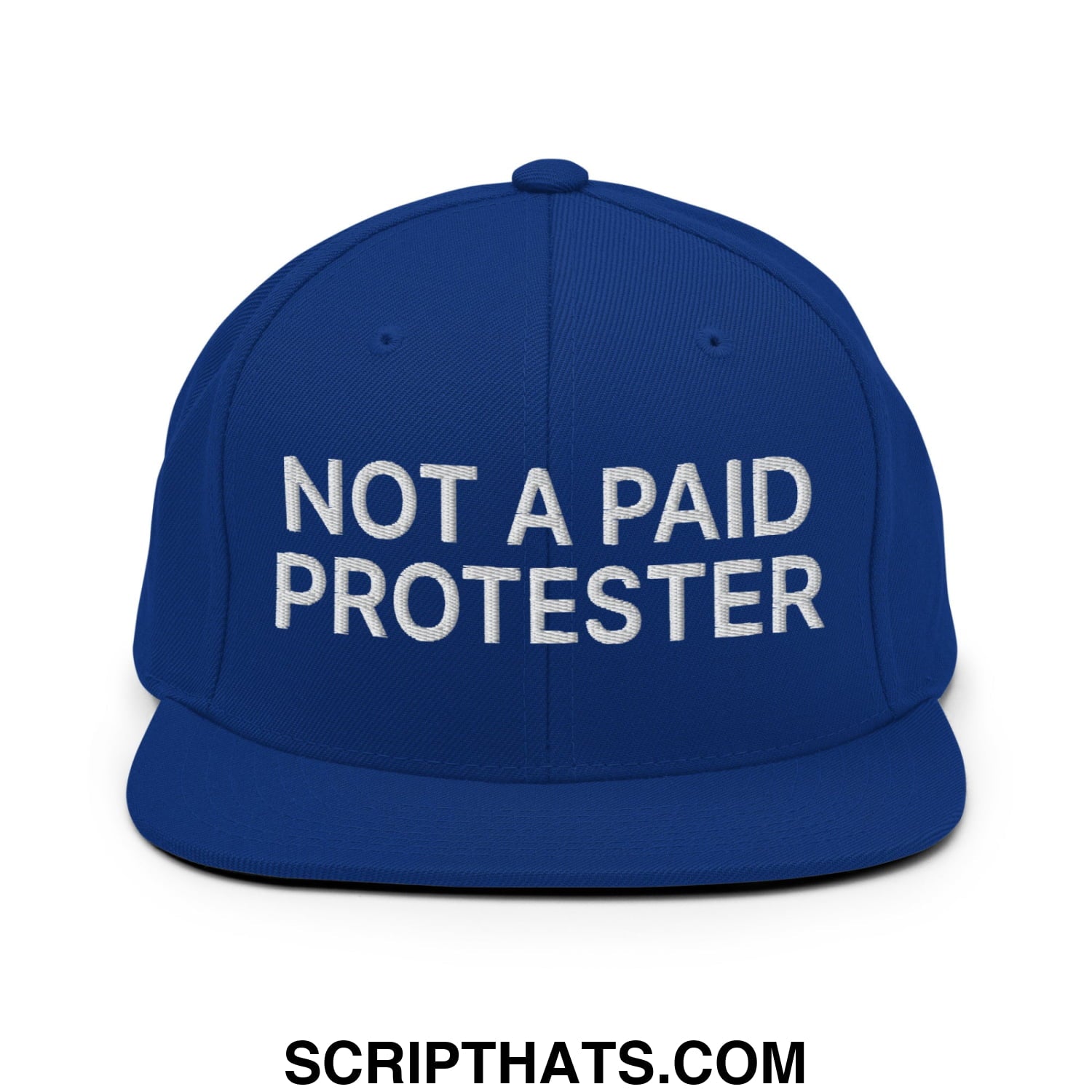 Not a Paid Protester Embroidered Flat Bill Brim Snapback Hat Royal Blue