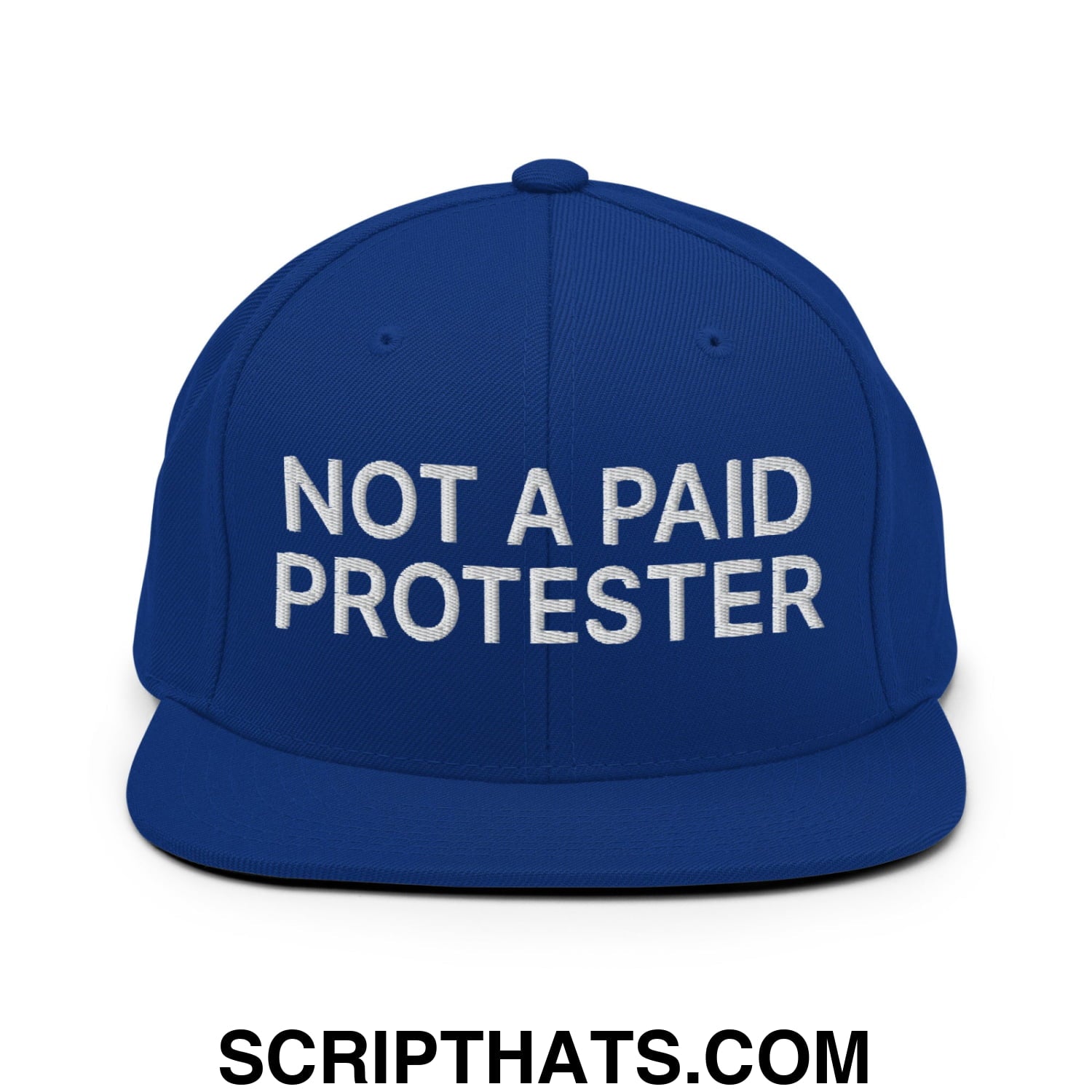 Not a Paid Protester Embroidered Flat Bill Brim Snapback Hat Royal Blue