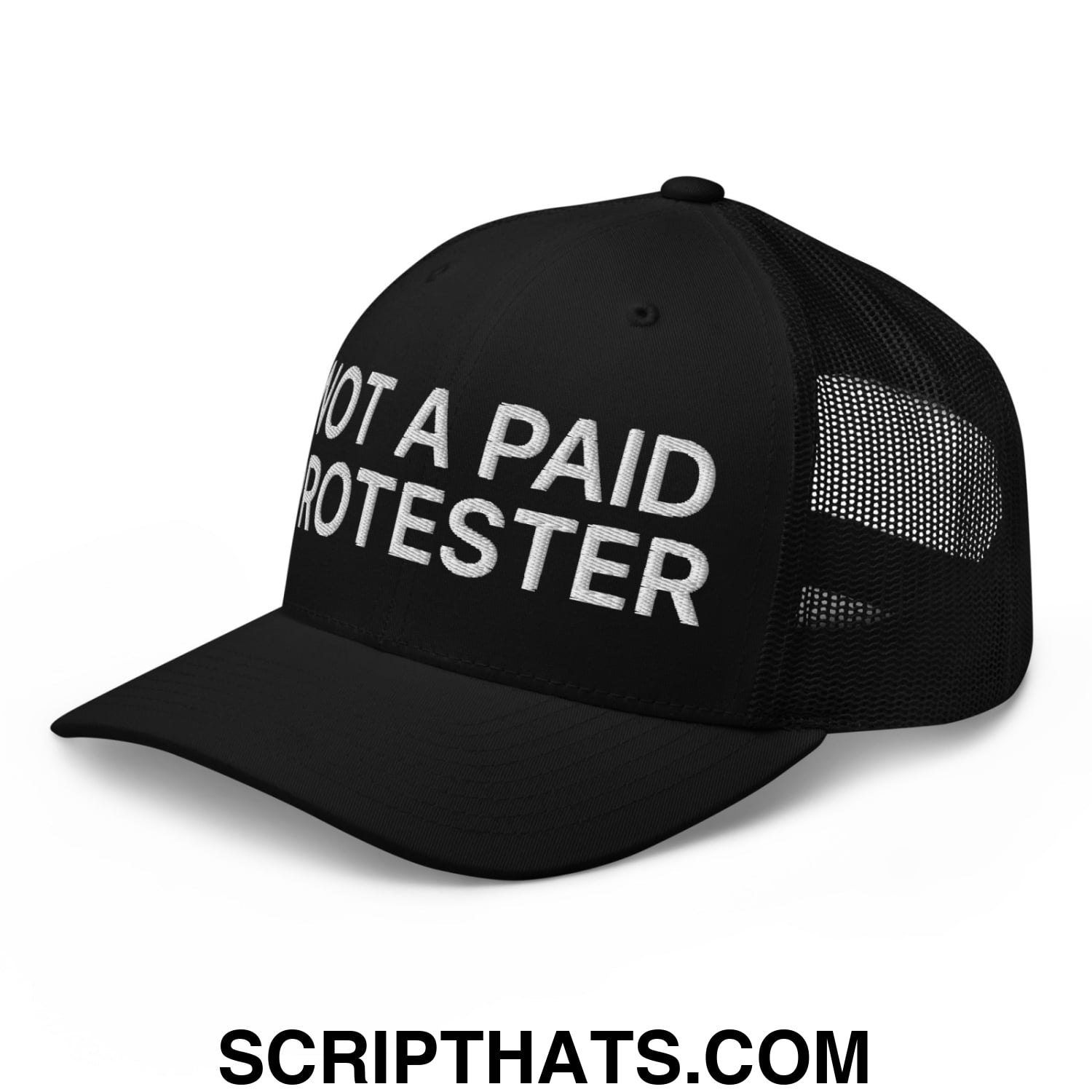 Not a Paid Protester Embroidered Mesh Trucker Hat Black