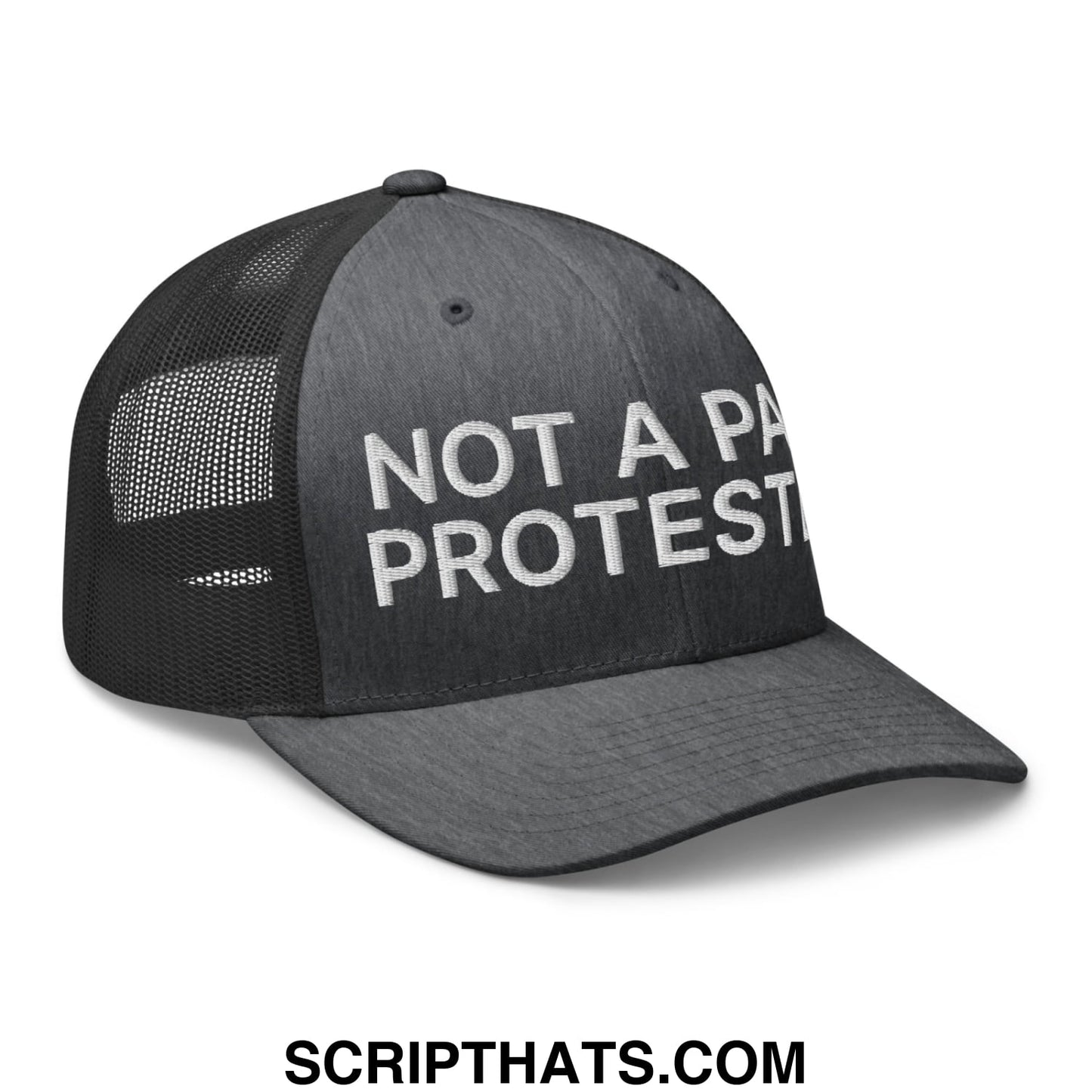 Not a Paid Protester Embroidered Mesh Trucker Hat Dark Heather Gray