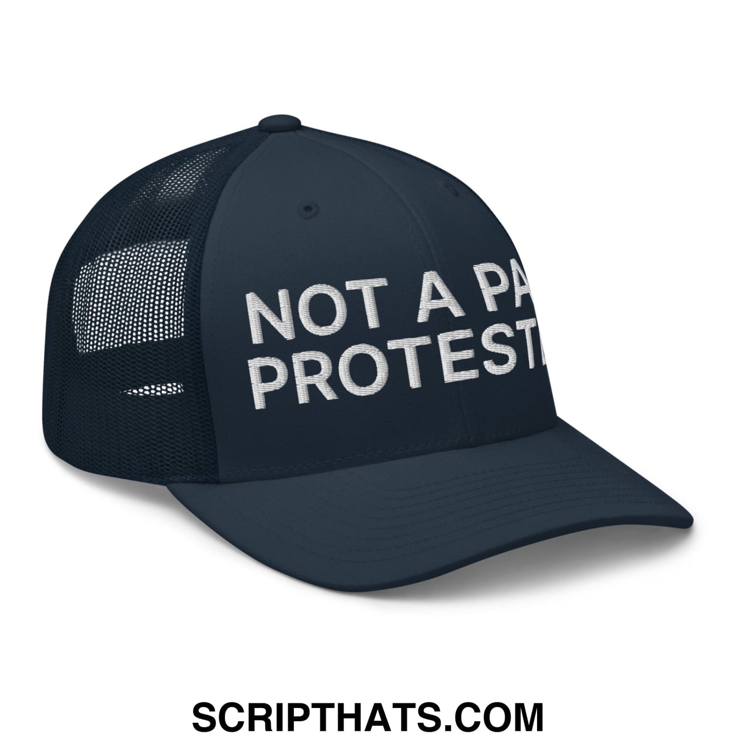 Not a Paid Protester Embroidered Mesh Trucker Hat Navy
