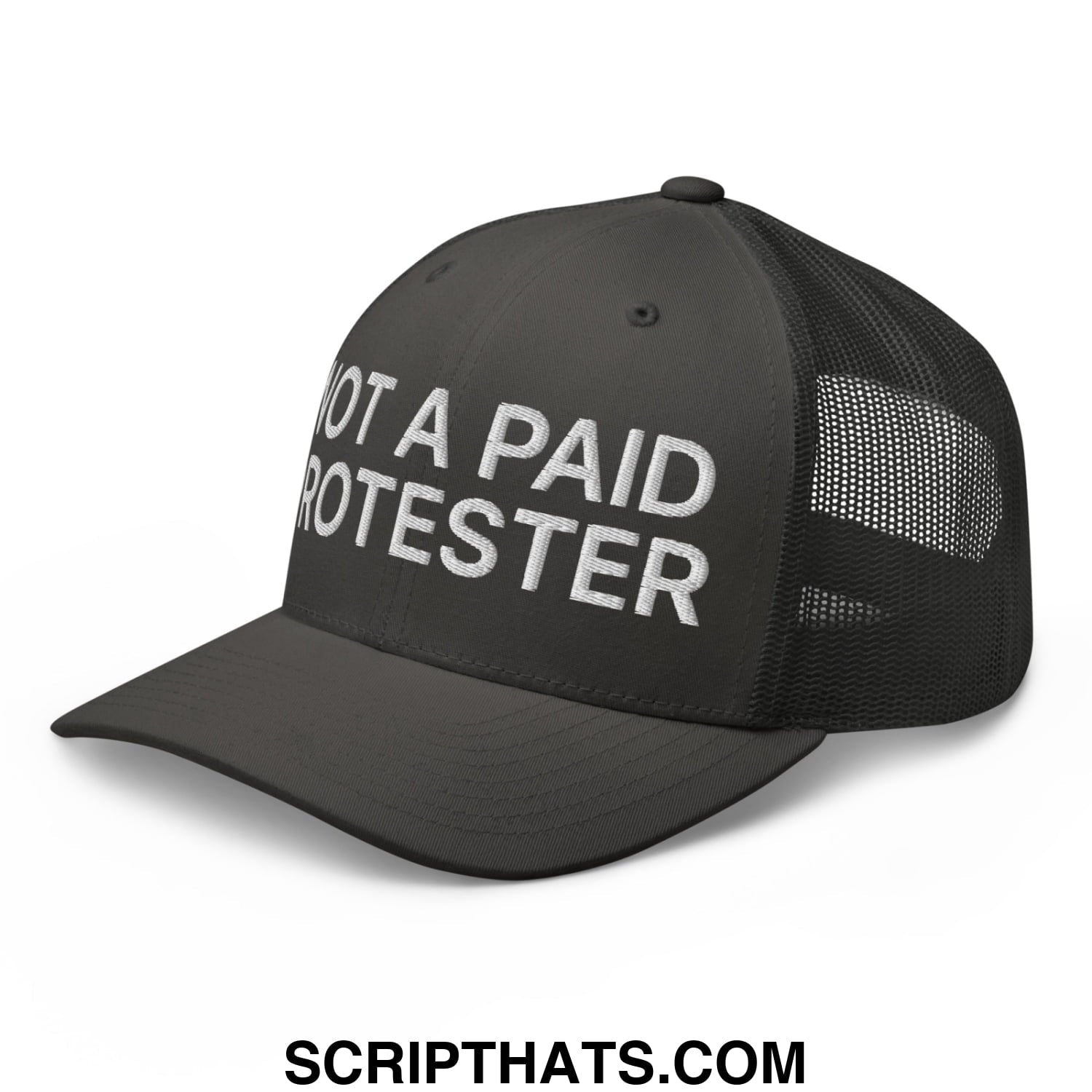 Not a Paid Protester Embroidered Mesh Trucker Hat Charcoal