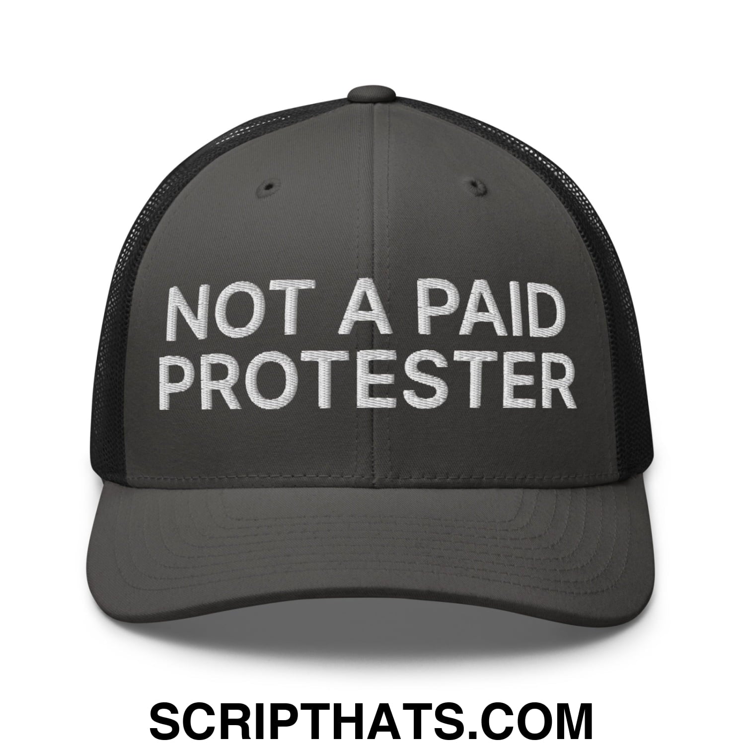 Not a Paid Protester Embroidered Mesh Trucker Hat Charcoal Black