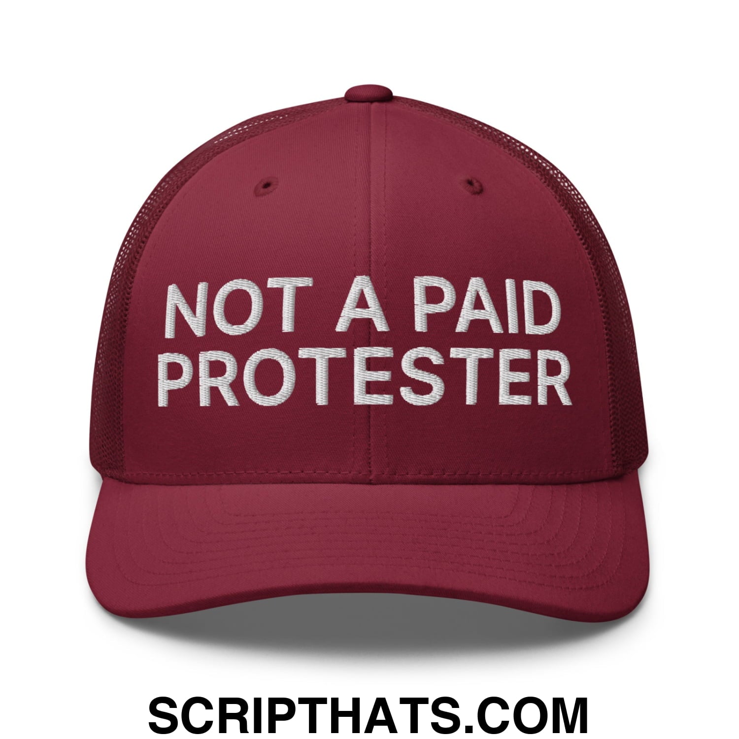 Not a Paid Protester Embroidered Mesh Trucker Hat Cranberry
