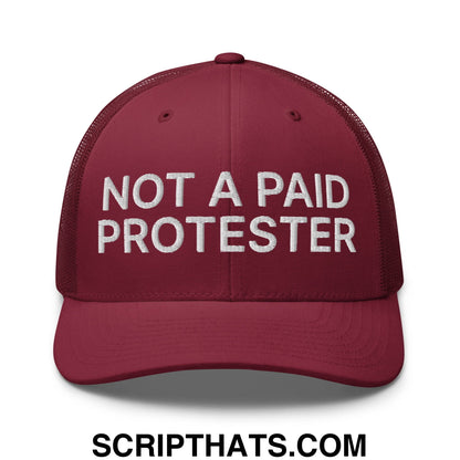 Not a Paid Protester Embroidered Mesh Trucker Hat Cranberry