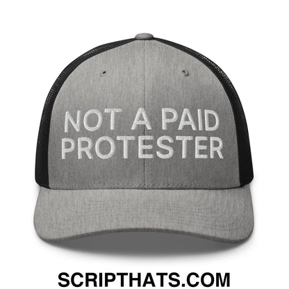 Not a Paid Protester Embroidered Mesh Trucker Hat Heather Black