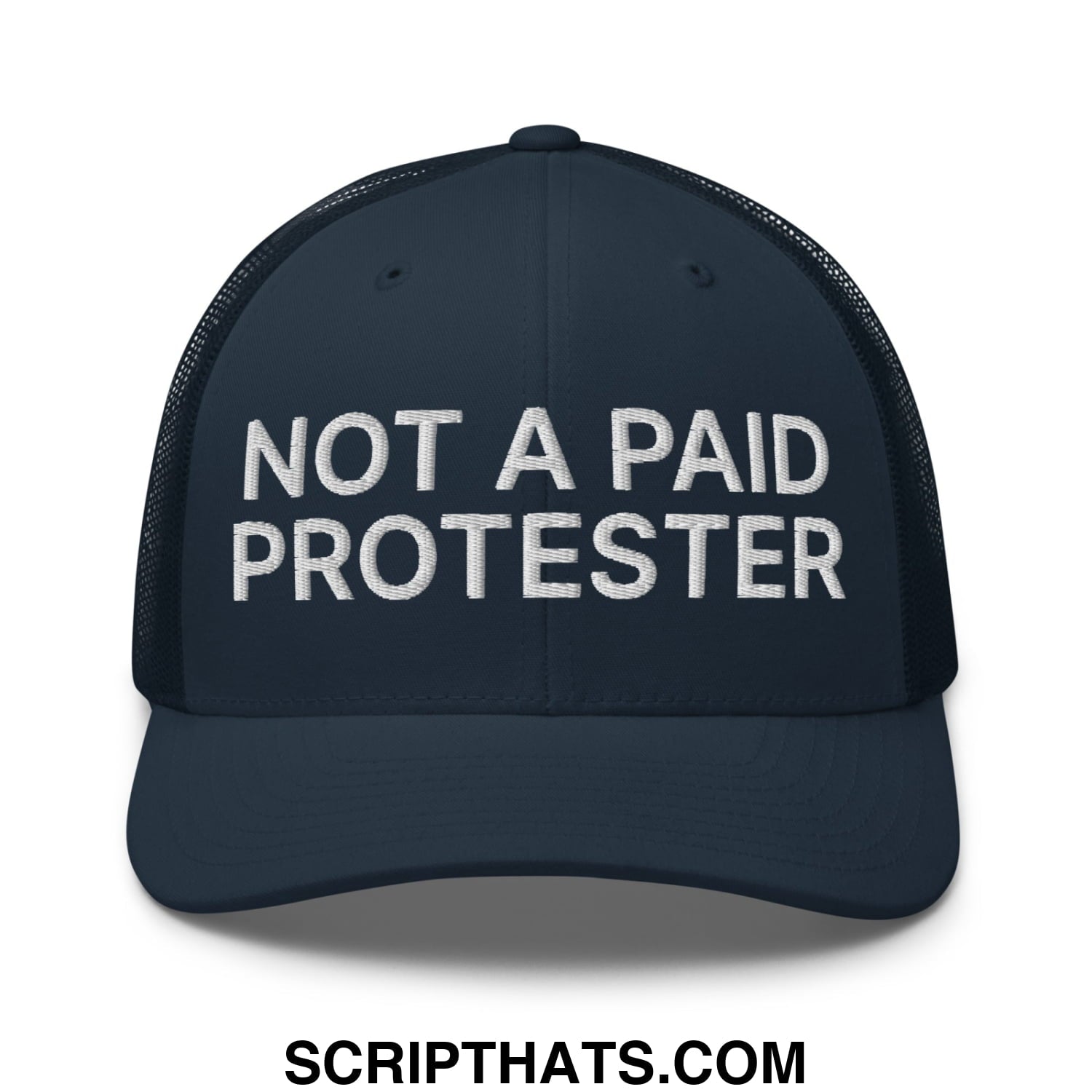 Not a Paid Protester Embroidered Mesh Trucker Hat Navy