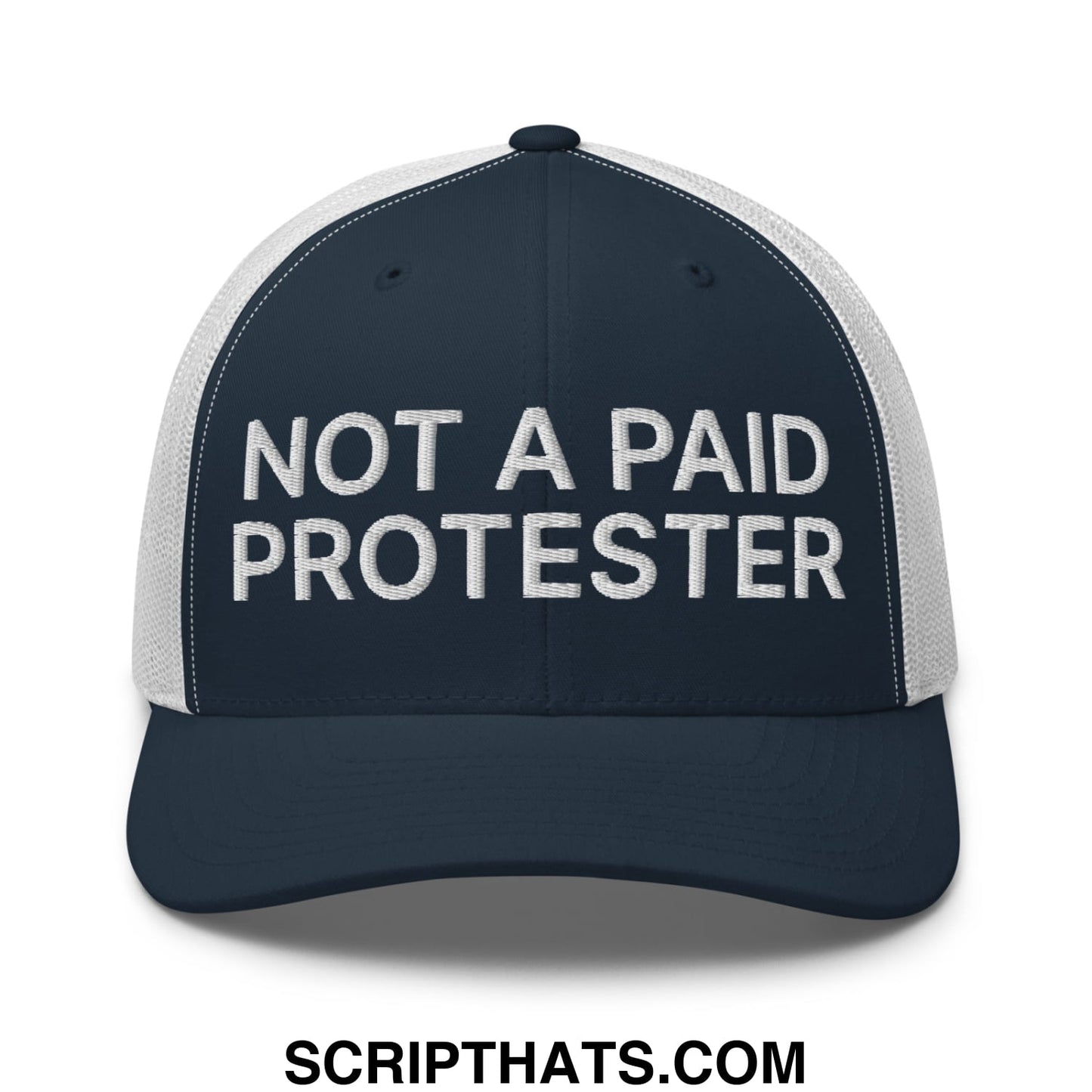 Not a Paid Protester Embroidered Mesh Trucker Hat Navy White