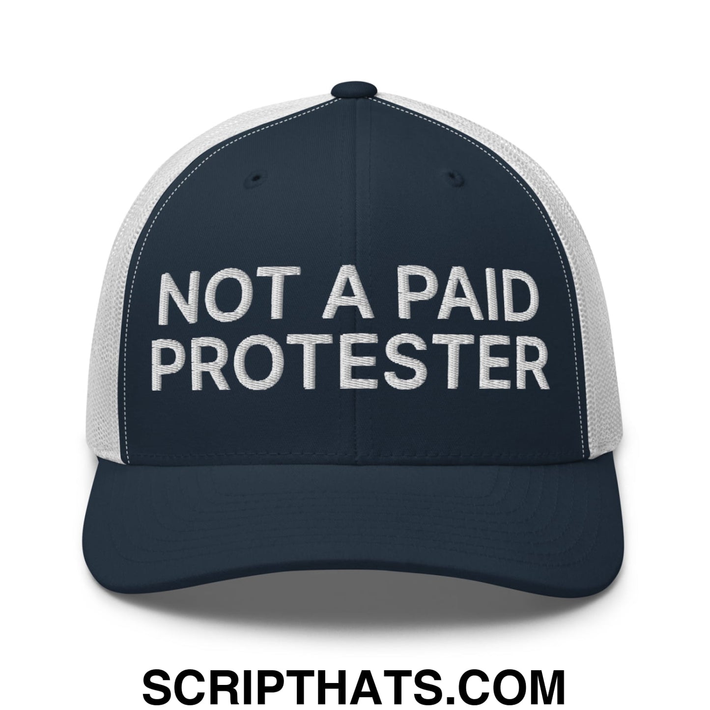 Not a Paid Protester Embroidered Mesh Trucker Hat Navy White