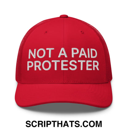 Not a Paid Protester Embroidered Mesh Trucker Hat Red