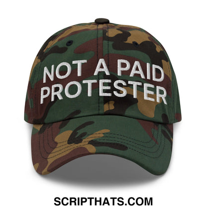 Not a Paid Protester Embroidered Unstructured Dad Hat Green Camo