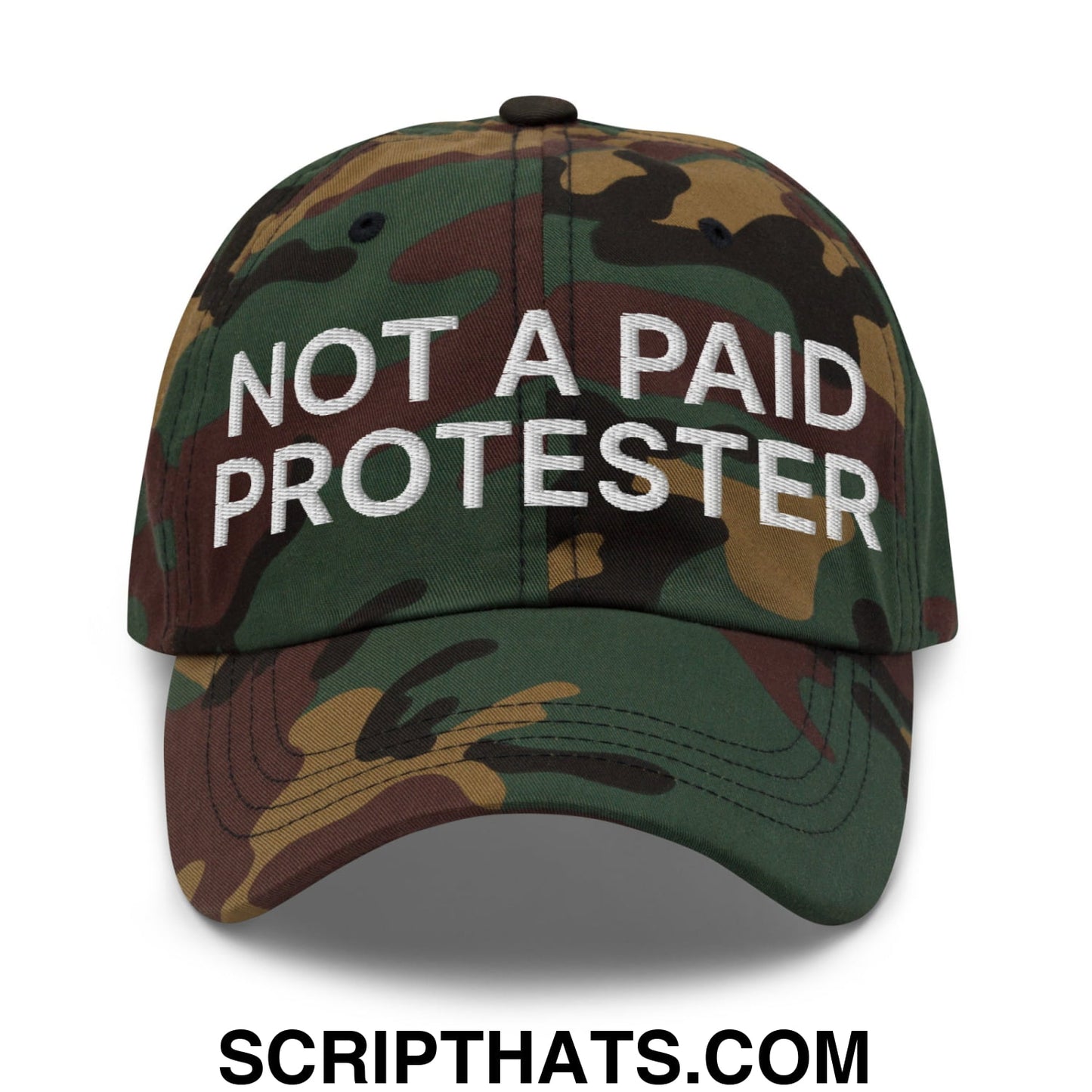 Not a Paid Protester Embroidered Unstructured Dad Hat Green Camo