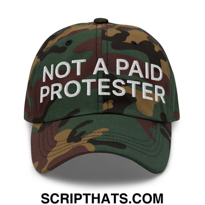 Not a Paid Protester Embroidered Unstructured Dad Hat Green Camo