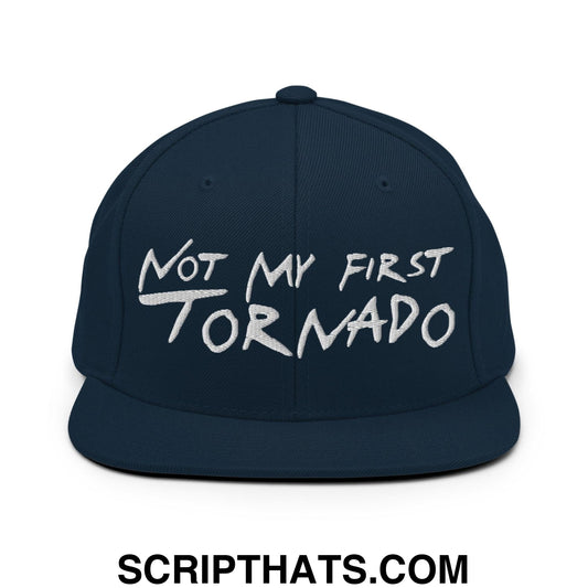 Not My First Tornado Flat Bill Brim Snapback Hat Dark Navy
