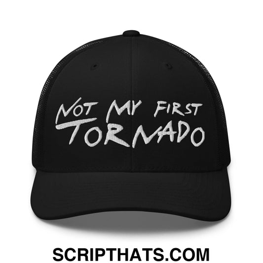 Not My First Tornado Retro Trucker Hat Black