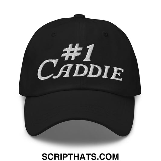 Number 1 Caddie Embroidered Unstructured Golf Dad Hat Black