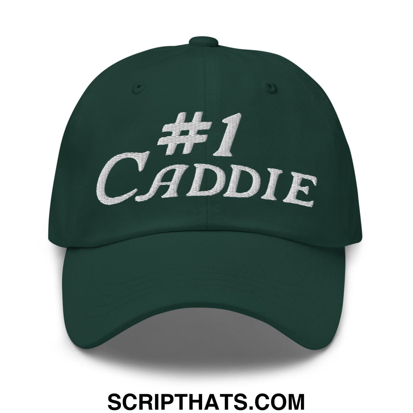 Number 1 Caddie Embroidered Unstructured Golf Dad Hat Spruce