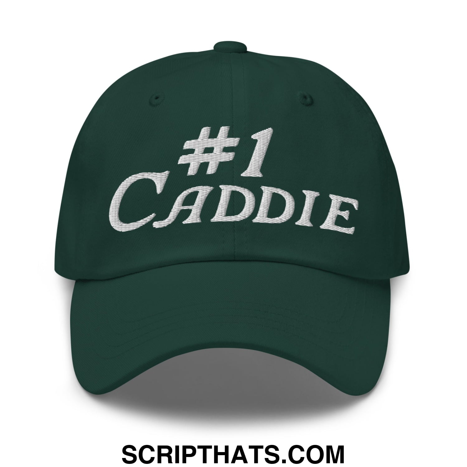 Number 1 Caddie Embroidered Unstructured Golf Dad Hat Spruce