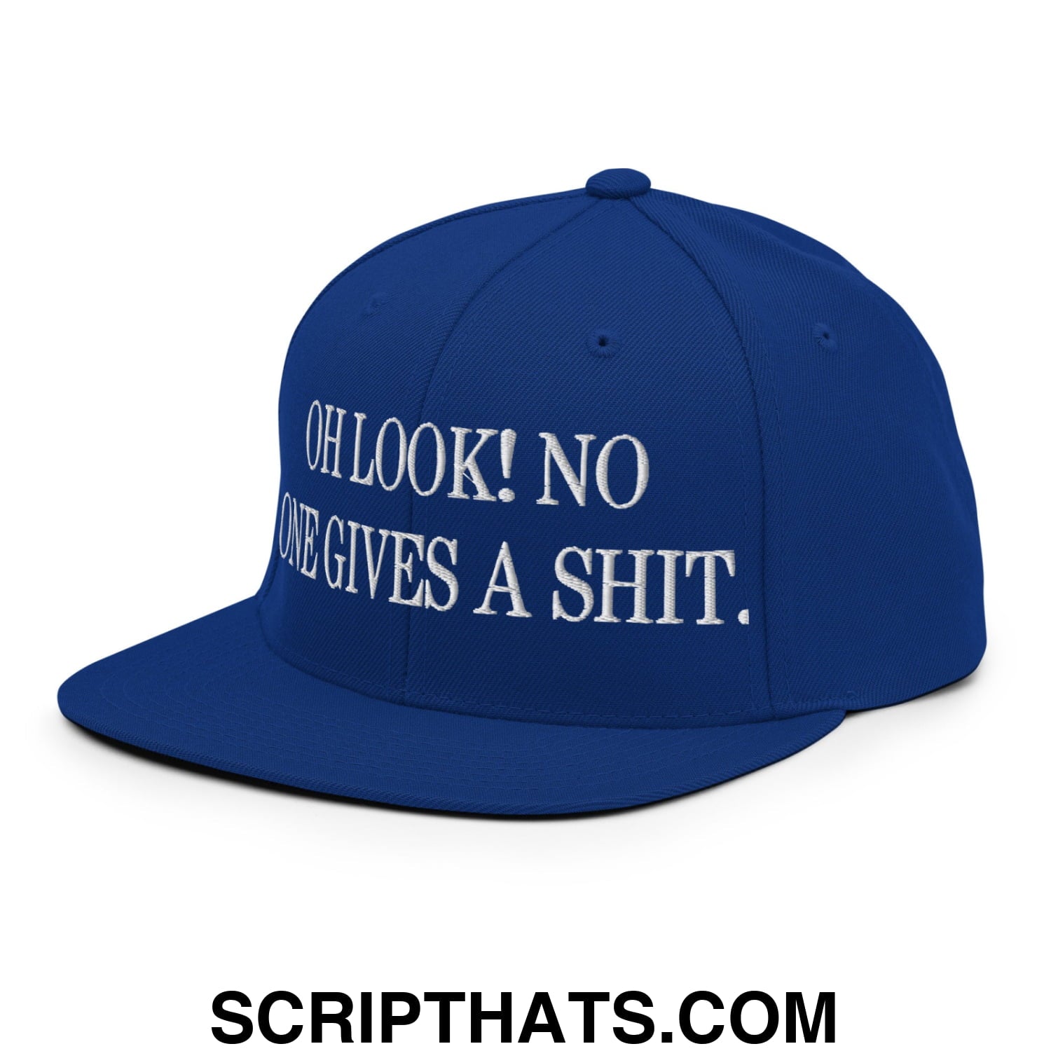 Oh Look! No One Gives A Shit. Embroidered Flat Bill Brim Snapback Hat Royal Blue