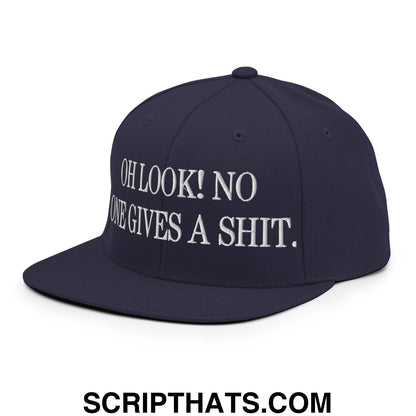 Oh Look! No One Gives A Shit. Embroidered Flat Bill Brim Snapback Hat Navy