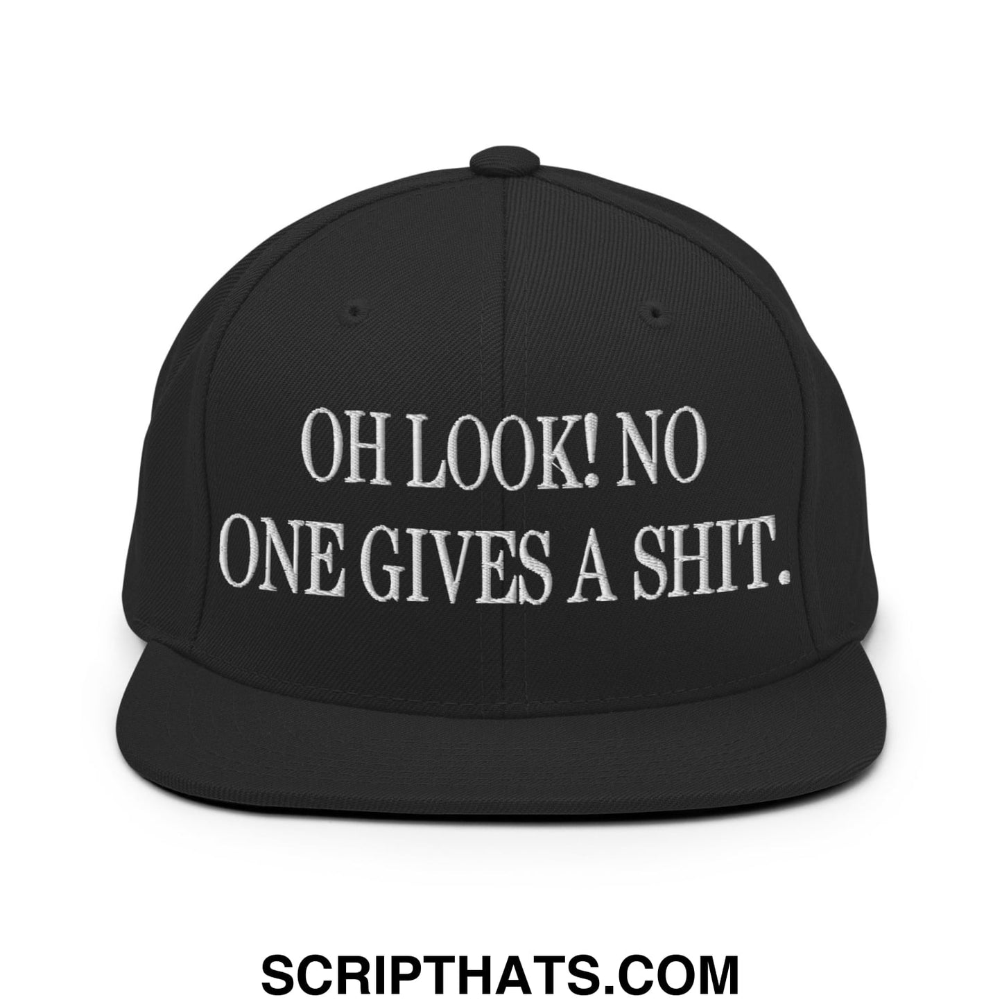 Oh Look! No One Gives A Shit. Embroidered Flat Bill Brim Snapback Hat Black