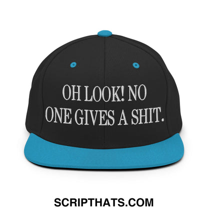 Oh Look! No One Gives A Shit. Embroidered Flat Bill Brim Snapback Hat Black Teal