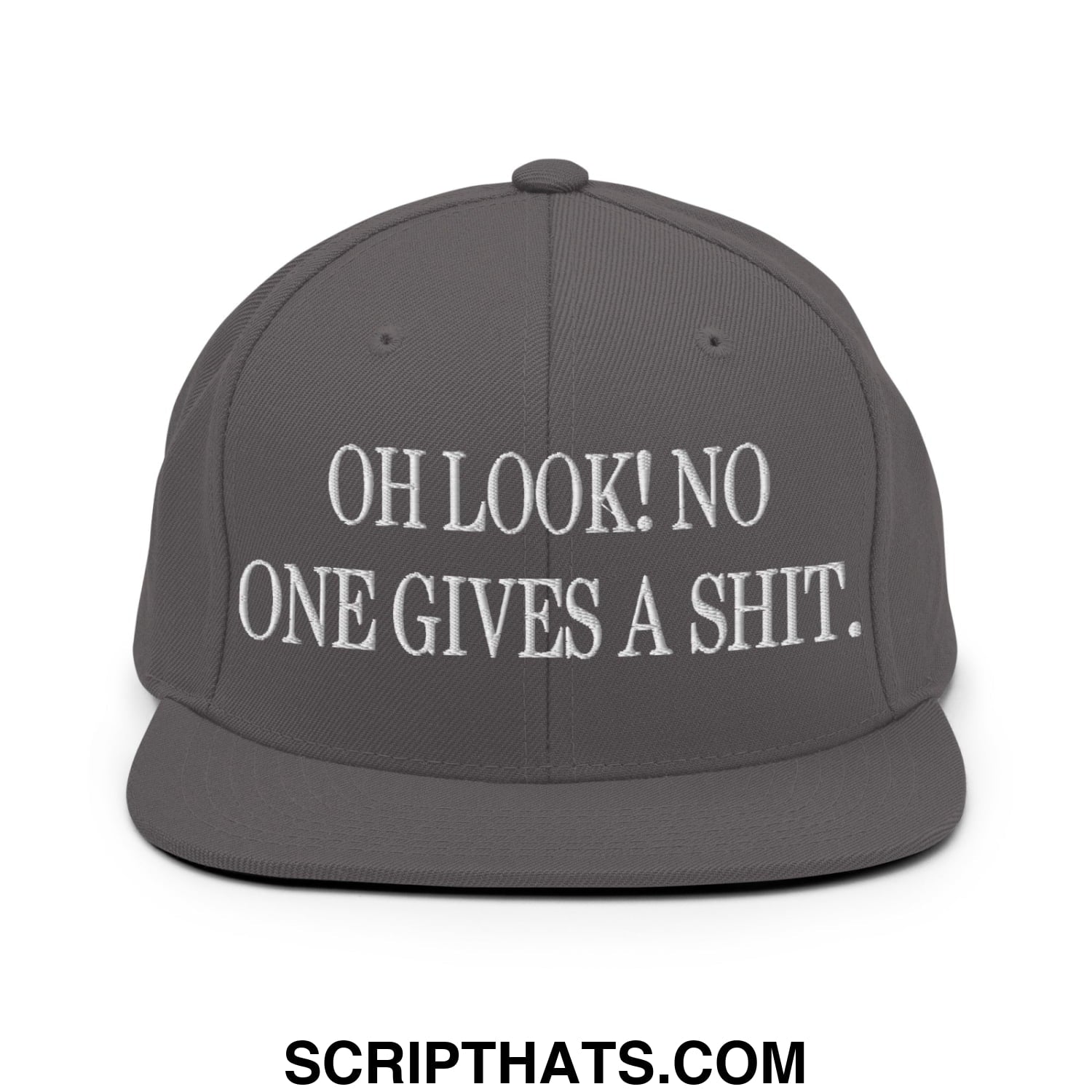 Oh Look! No One Gives A Shit. Embroidered Flat Bill Brim Snapback Hat Dark Grey